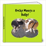 personalized book for Nathan Final Rocky Meets A Bully, updated 2014 - 8x8 Photo Book (20 pages)