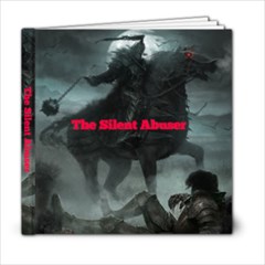 The Silent Abuser - 6x6 Photo Book (20 pages)