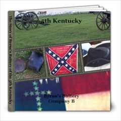 5th Kentucky, Byrne s Battery - 8x8 Photo Book (20 pages)