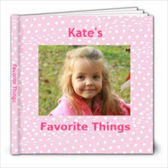 Kate s Favorite things - 8x8 Photo Book (20 pages)
