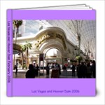 Las Vegas and Hoover Dam 2006 - 8x8 Photo Book (20 pages)