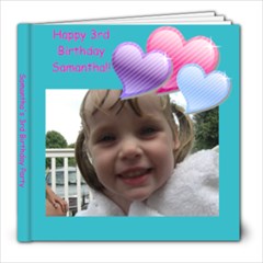 Samantha s 3rd birthday party - 8x8 Photo Book (20 pages)