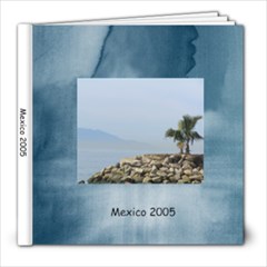mexico 2005 - 8x8 Photo Book (20 pages)
