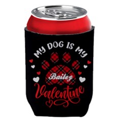 Personalized My Dog Is My Valentine Can Cooler