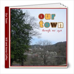 Our Town - 8x8 Photo Book (20 pages)