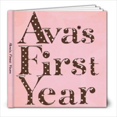 Ava s First Year 2 - 8x8 Photo Book (20 pages)