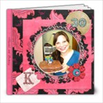 Klauidia s 30th Birthday! - 8x8 Photo Book (20 pages)