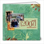2007 Year in Review - 8x8 Photo Book (20 pages)