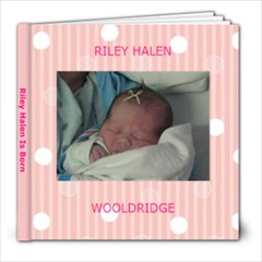 Riley s Birth - 8x8 Photo Book (39 pages)