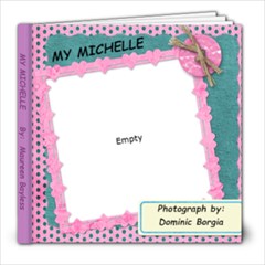 My Michelle - 8x8 Photo Book (20 pages)