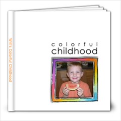 Will s Colorful Childhood - 8x8 Photo Book (20 pages)