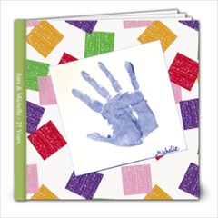 Sara & Michelle - 25 Years - 8x8 Photo Book (30 pages)