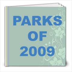 Parks 2009 - 8x8 Photo Book (20 pages)
