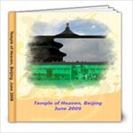 Temple of Heaven, Beijing, June 2009 - 8x8 Photo Book (20 pages)