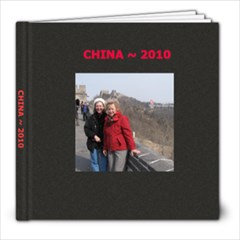 CHINA~~ 2010 - 8x8 Photo Book (60 pages)