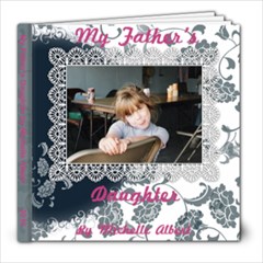 My Father s Daughter - 8x8 Photo Book (20 pages)