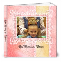 The Making of a Princess - 8x8 Photo Book (20 pages)
