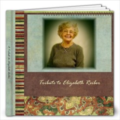 A Tribute To Elizabeth Reiber 2010 - 12x12 Photo Book (100 pages)