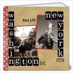 DC & NY 2010 - 12x12 Photo Book (80 pages)