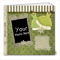 Dress It Up 8x8 - 8x8 Photo Book (20 pages) Dress It Up 8x8 - 8x8 Photo Book (20 pages)