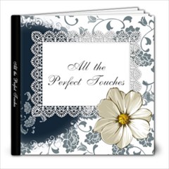 All the Perfect Touches - 8x8 Photo Book (20 pages)