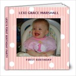 Lexi s first birthday - 8x8 Photo Book (30 pages)