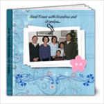 Good Times with Grandma and Grandpa... - 8x8 Photo Book (20 pages)