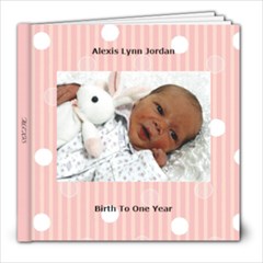 alexis year 1 - 8x8 Photo Book (20 pages)