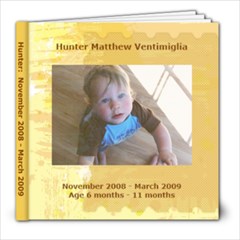 Hunter Nov 08 - March 09 - 8x8 Photo Book (20 pages)