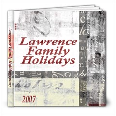 Lawrence Family Holidays 2007 - 8x8 Photo Book (39 pages)