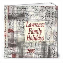 2008 LawrenceFamilyHolidays - 8x8 Photo Book (20 pages)