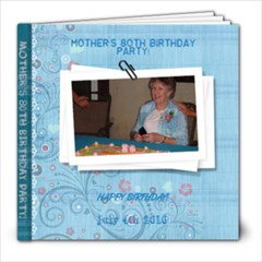 MOTHER S 80TH BIRTHDAY PARTY - 8x8 Photo Book (20 pages)