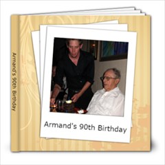 Armand s 90th Birthday - 8x8 Photo Book (20 pages)