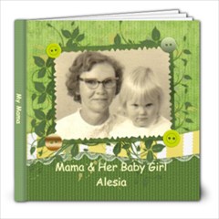 Mama & Her Baby Girl Alesia - 8x8 Photo Book (20 pages)