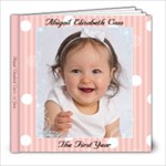 Abby s First Year - 8x8 Photo Book (39 pages)