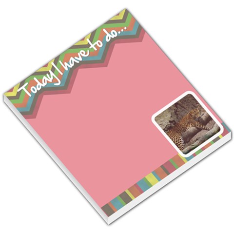 Today I Have To Do    Memo Pad By Carmensita