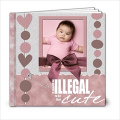 My baby girl 6x6 - 6x6 Photo Book (20 pages)