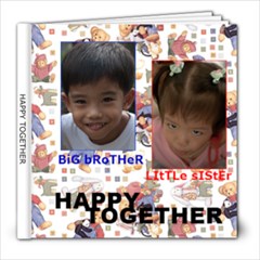 Big Brother ( Joshua) - Little Sister (Mika) : HAPPY TOGETHER :) - 8x8 Photo Book (20 pages)