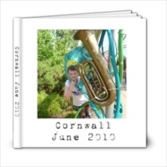 Cornwall 2010 volume 1 - 6x6 Photo Book (20 pages) Cornwall 2010 volume 1 - 6x6 Photo Book (20 pages)