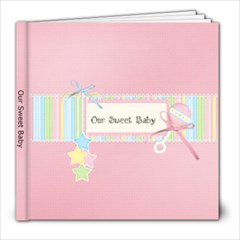 8x8 Our Sweet Baby- TEMPLATE - 8x8 Photo Book (20 pages) 8x8 Our Sweet Baby- TEMPLATE - 8x8 Photo Book (20 pages)