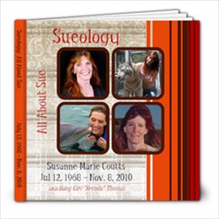 Sueology: All About Sue (Sept 2010) - 8x8 Photo Book (100 pages)