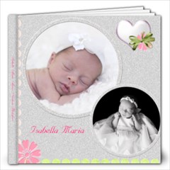 Isabella Maria Newborn Shoot - 12x12 Photo Book (40 pages)