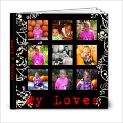 My Loves  - 6x6 Photo Book (20 pages)