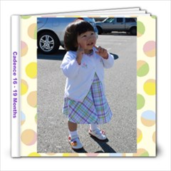 Cadence 16-19 Months - 8x8 Photo Book (39 pages)