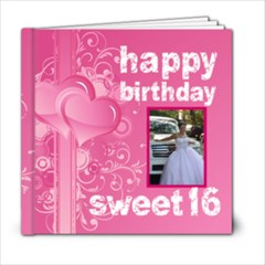 Happy Birthday sweet 16 6 x 6 20 page book - 6x6 Photo Book (20 pages)