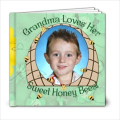 Grandma s Loves Her Sweet Honey Bees 6x6 - 6x6 Photo Book (20 pages)