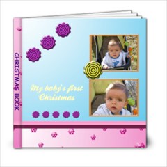 My baby s first Christmas 6x6 book - 6x6 Photo Book (20 pages) My baby s first Christmas 6x6 book - 6x6 Photo Book (20 pages)