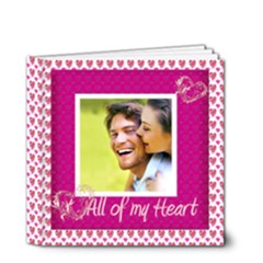 All of My Heart 4 x 4 deluxe Love Book - 4x4 Deluxe Photo Book (20 pages) All of My Heart 4 x 4 deluxe Love Book - 4x4 Deluxe Photo Book (20 pages)