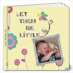 Let Them Be Little 12x12 Photo Book - 12x12 Photo Book (20 pages)