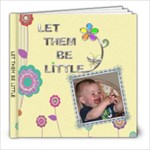 Let Them Be Little 8x8 Photo Book - 8x8 Photo Book (20 pages)
